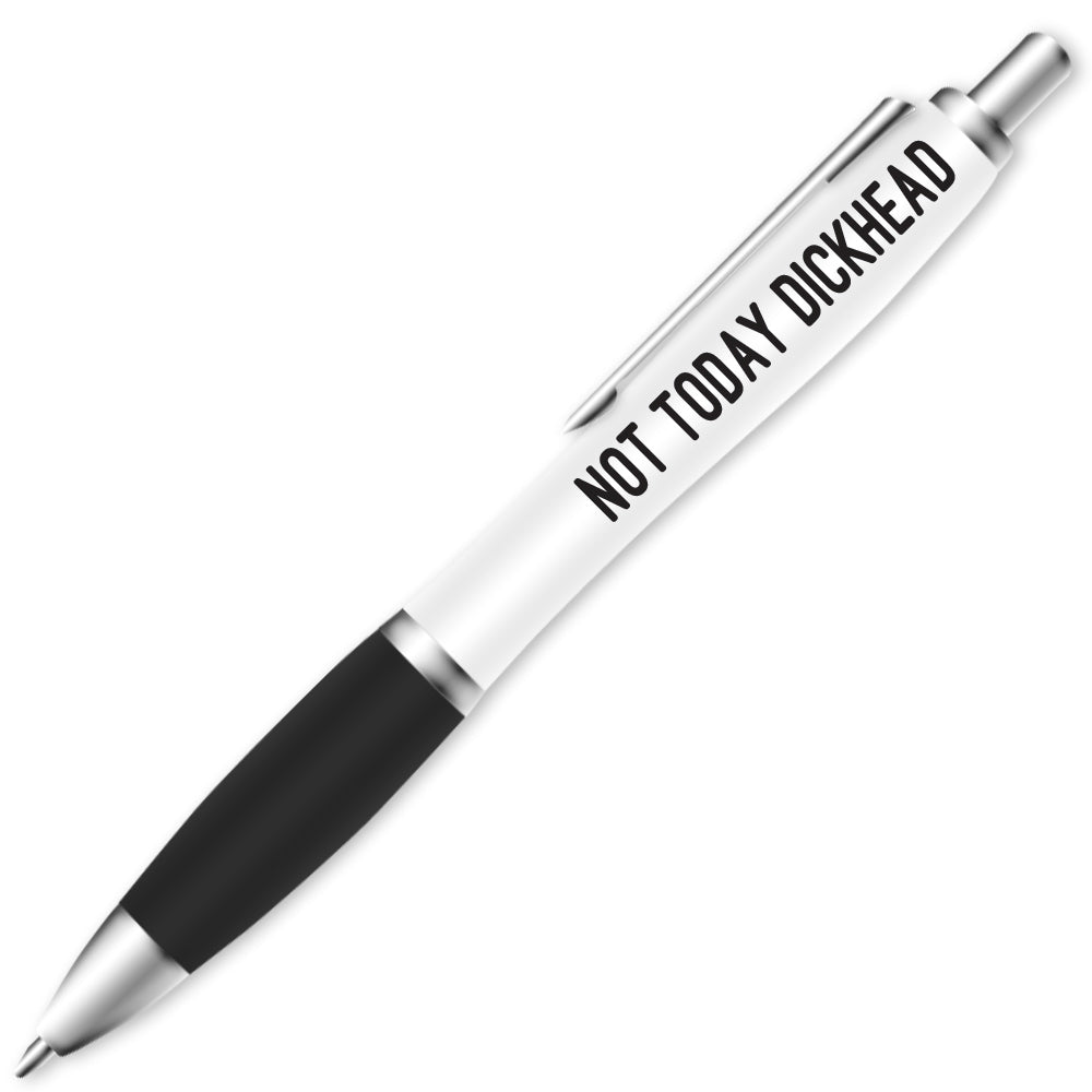 10 x Not Today Dickhead Pen #1 image